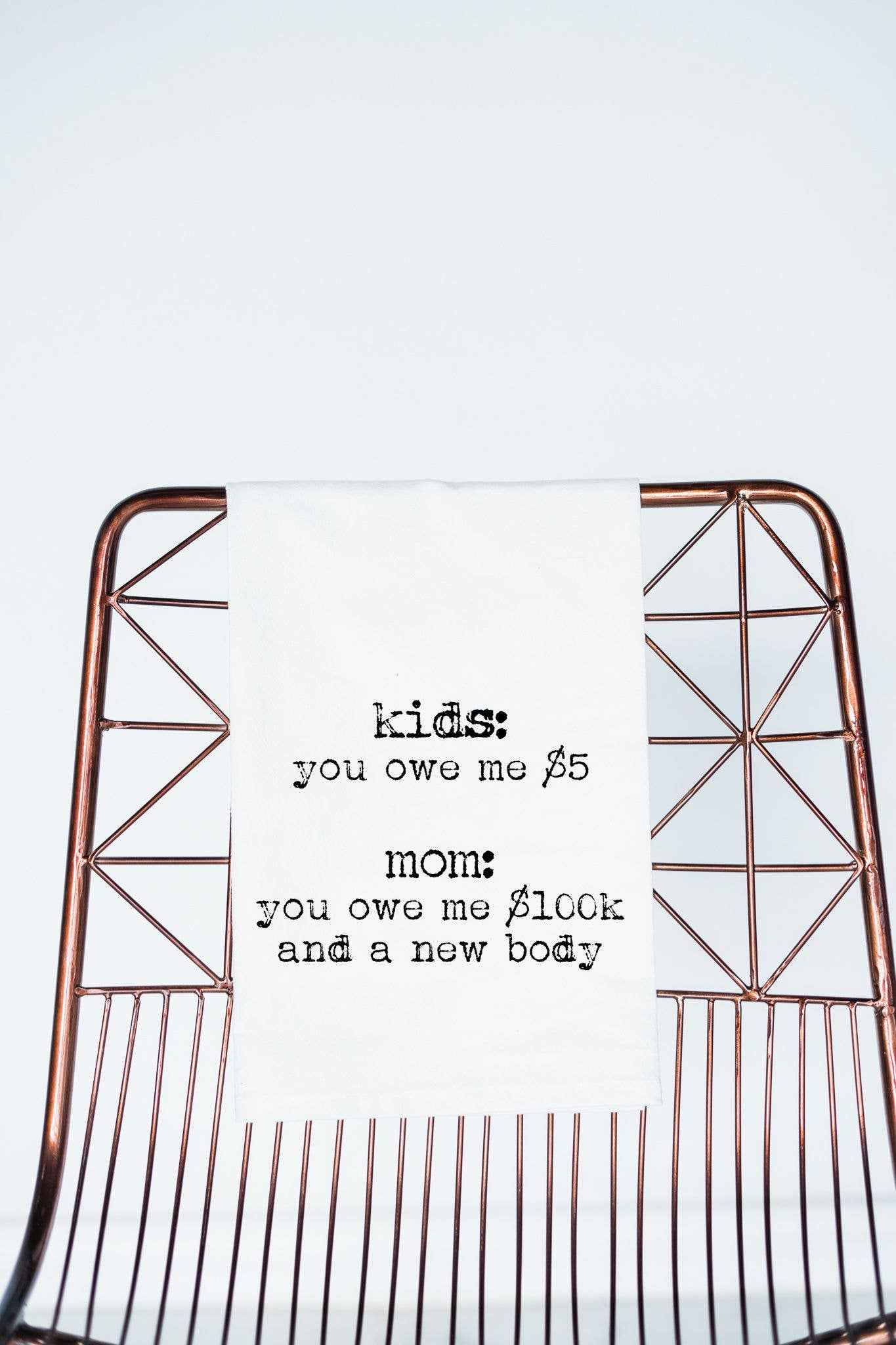 Funny gift towel Kids...you owe me new body
