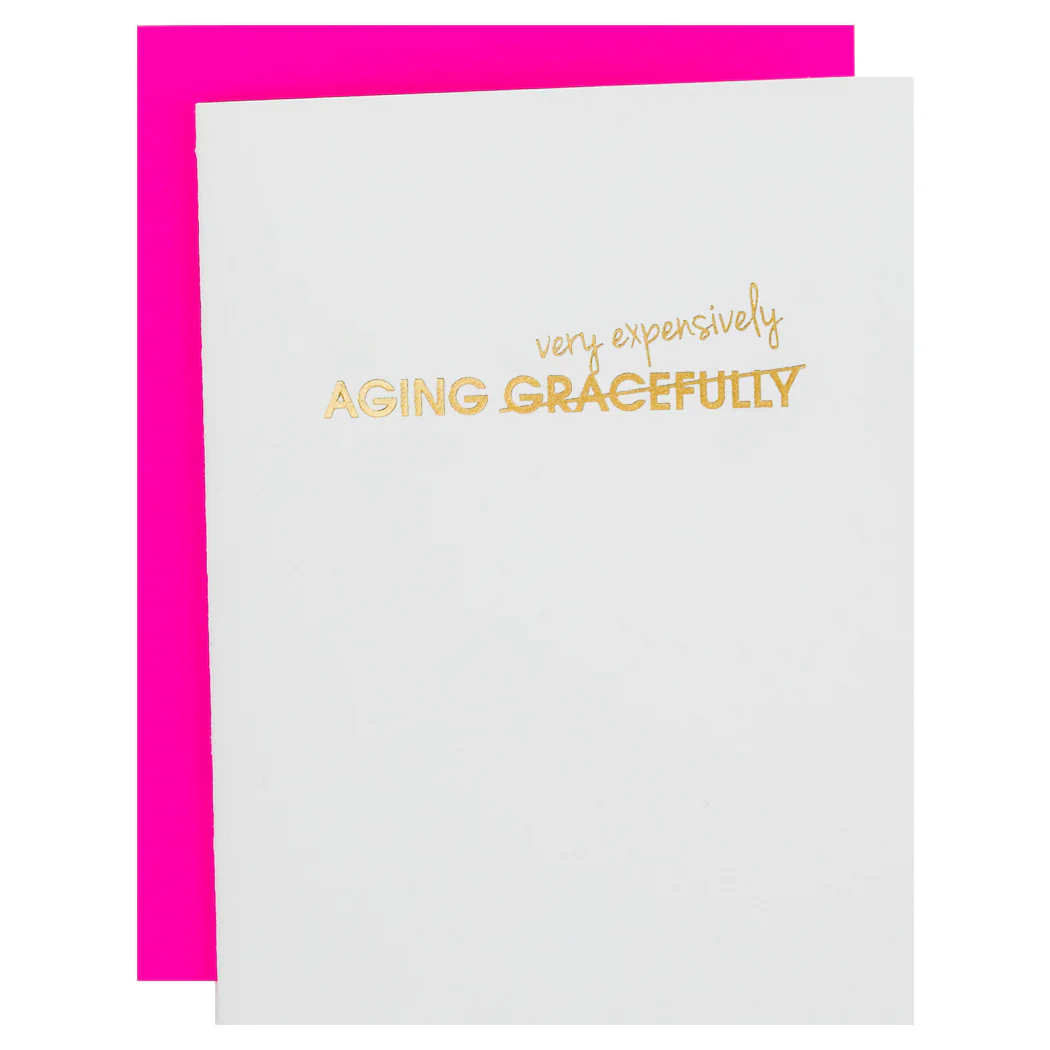 Aging Very Expensively - Funny Birthday Letterpress Card