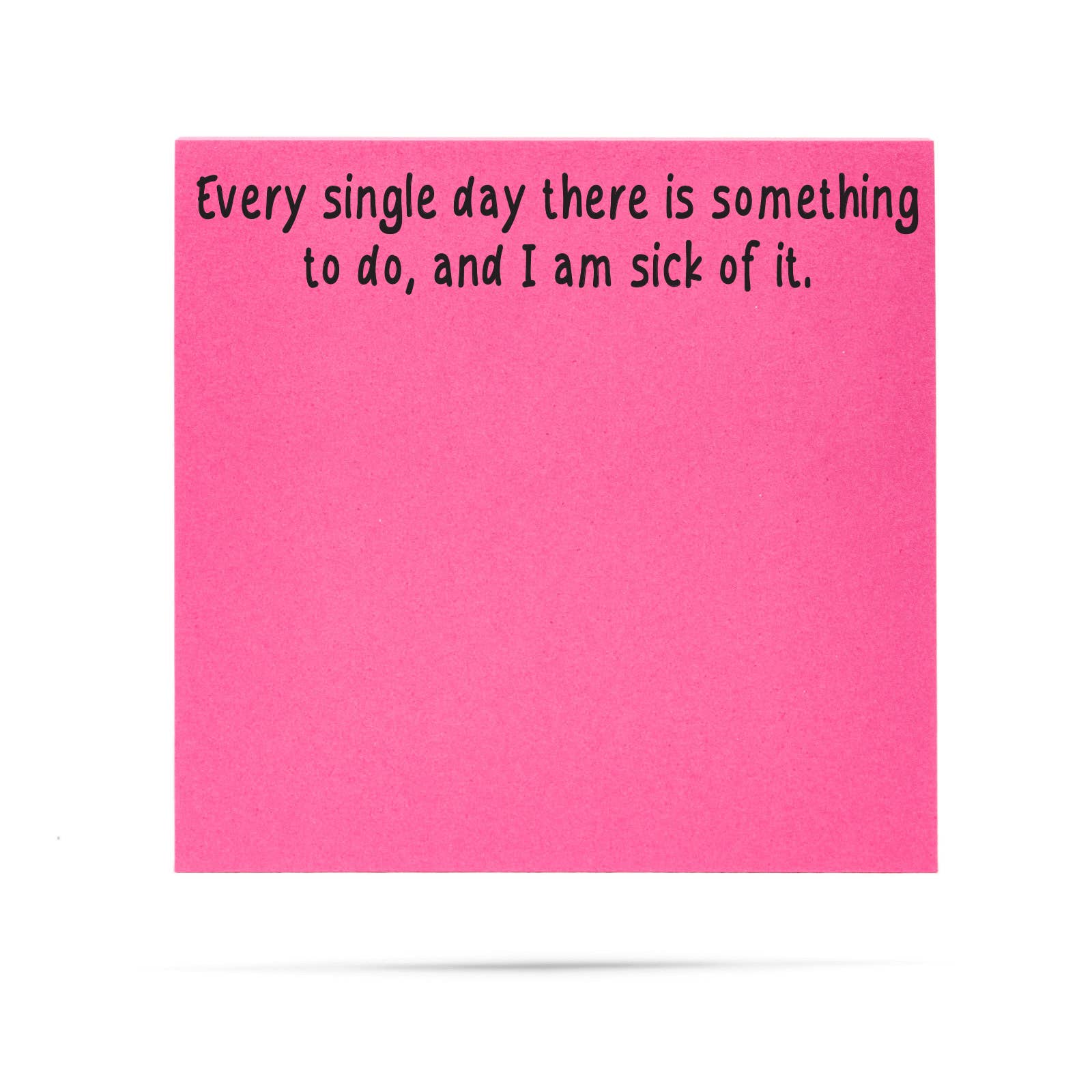 Every single day there is | funny sticky notes with sayings - Image 4