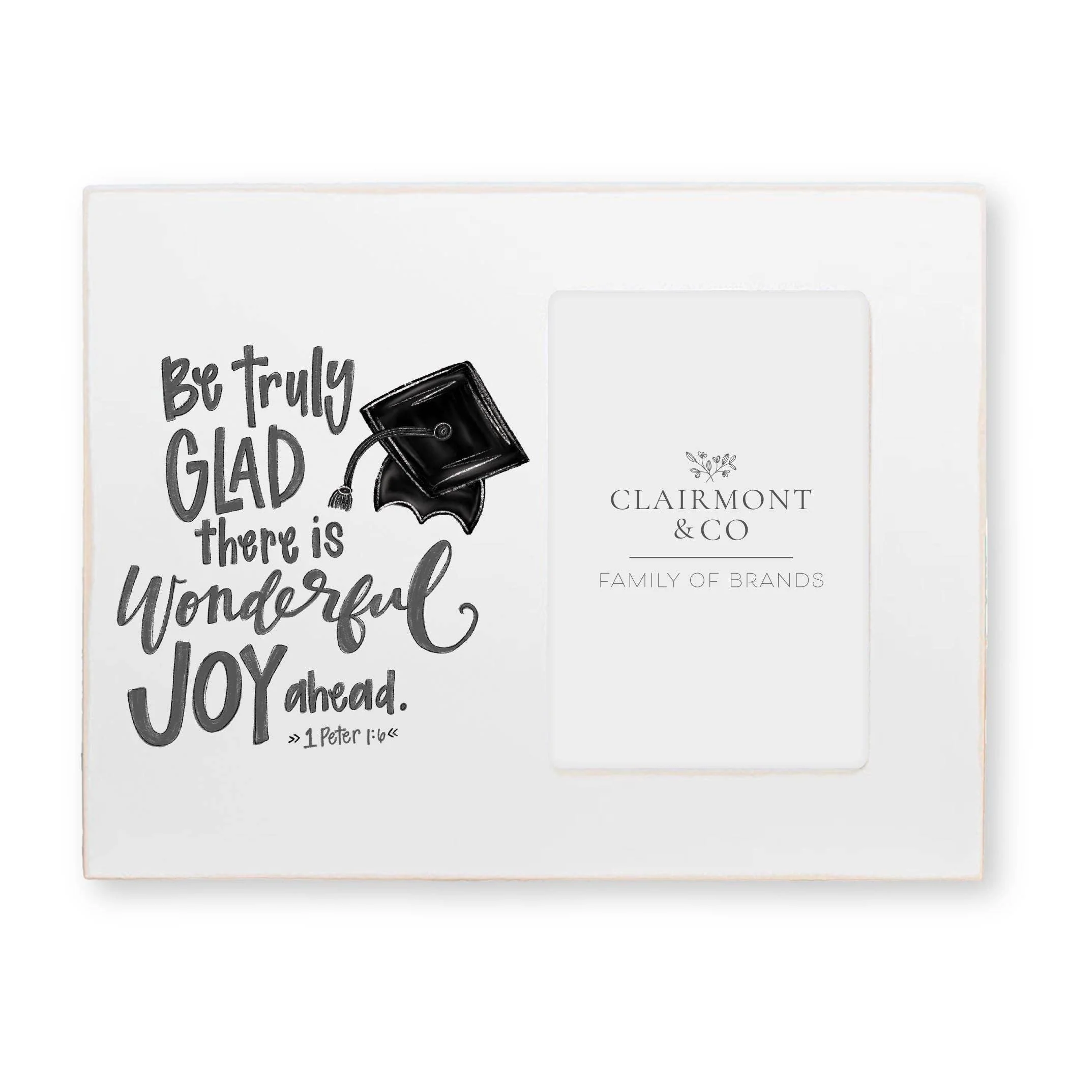 Graduation Be Truly Glad Photo Frame