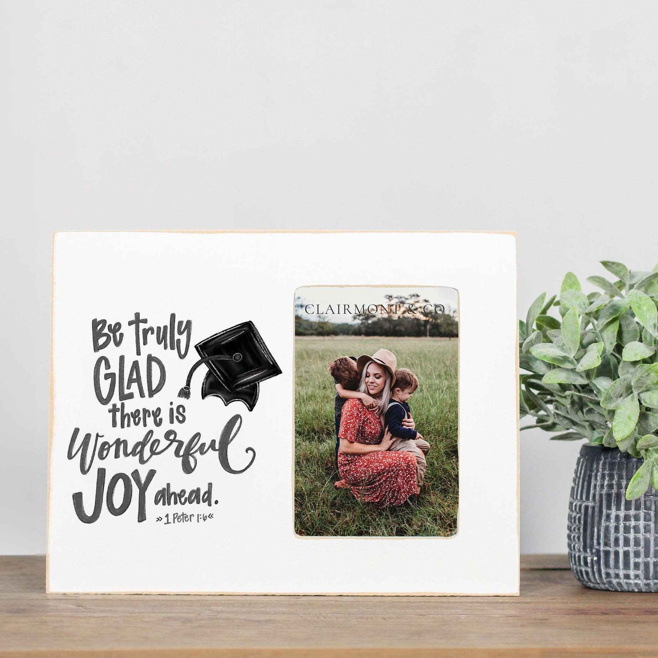 Graduation Be Truly Glad Photo Frame - Image 3