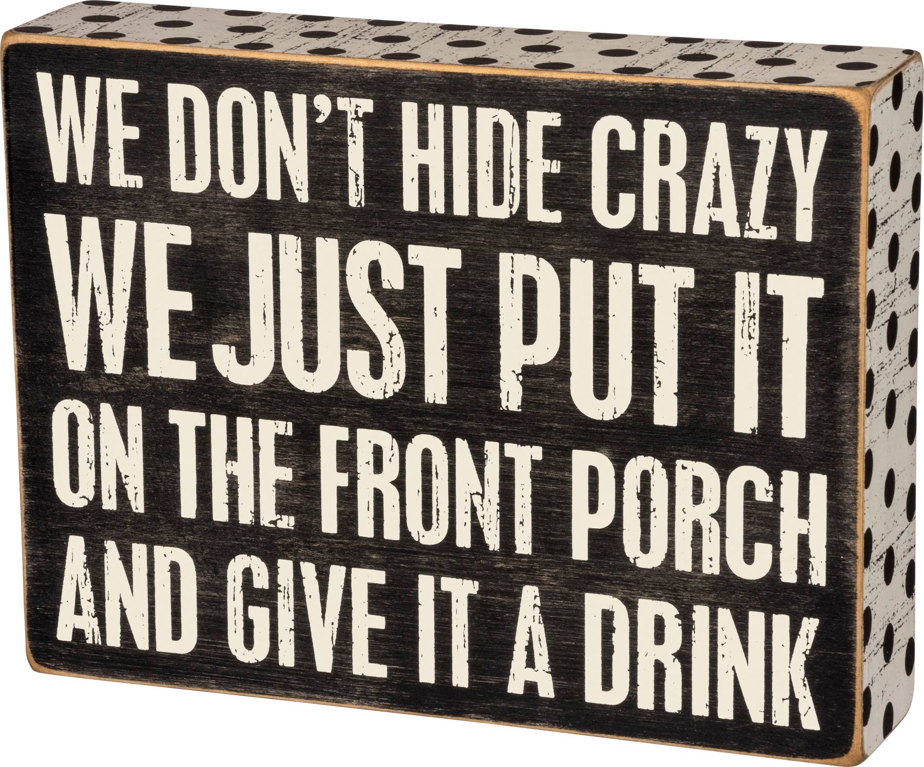 Hide Crazy Sign