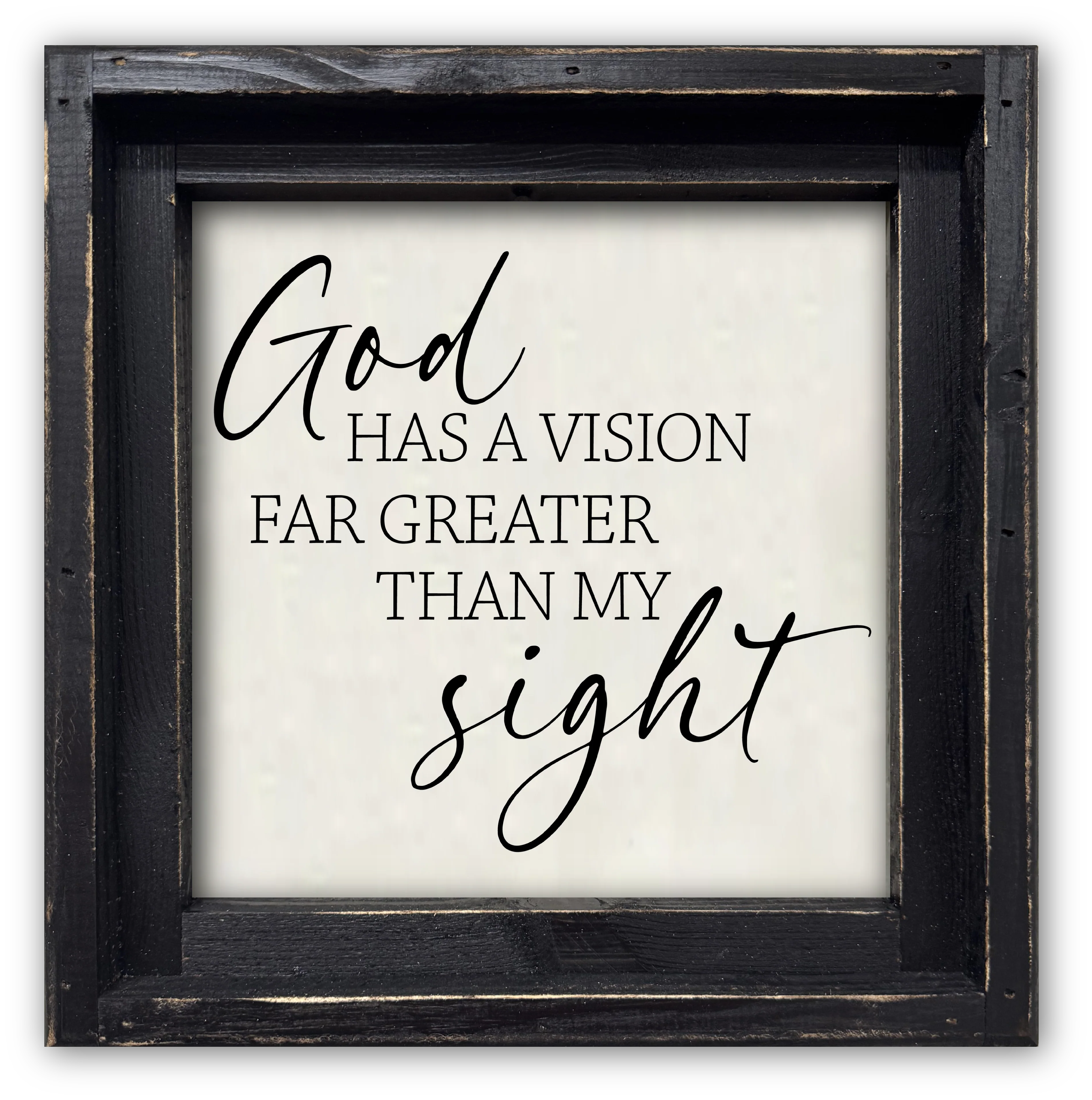 FRAMED CANVAS GOD HAS A VISION FAR GREATER THAN MY SIGHT