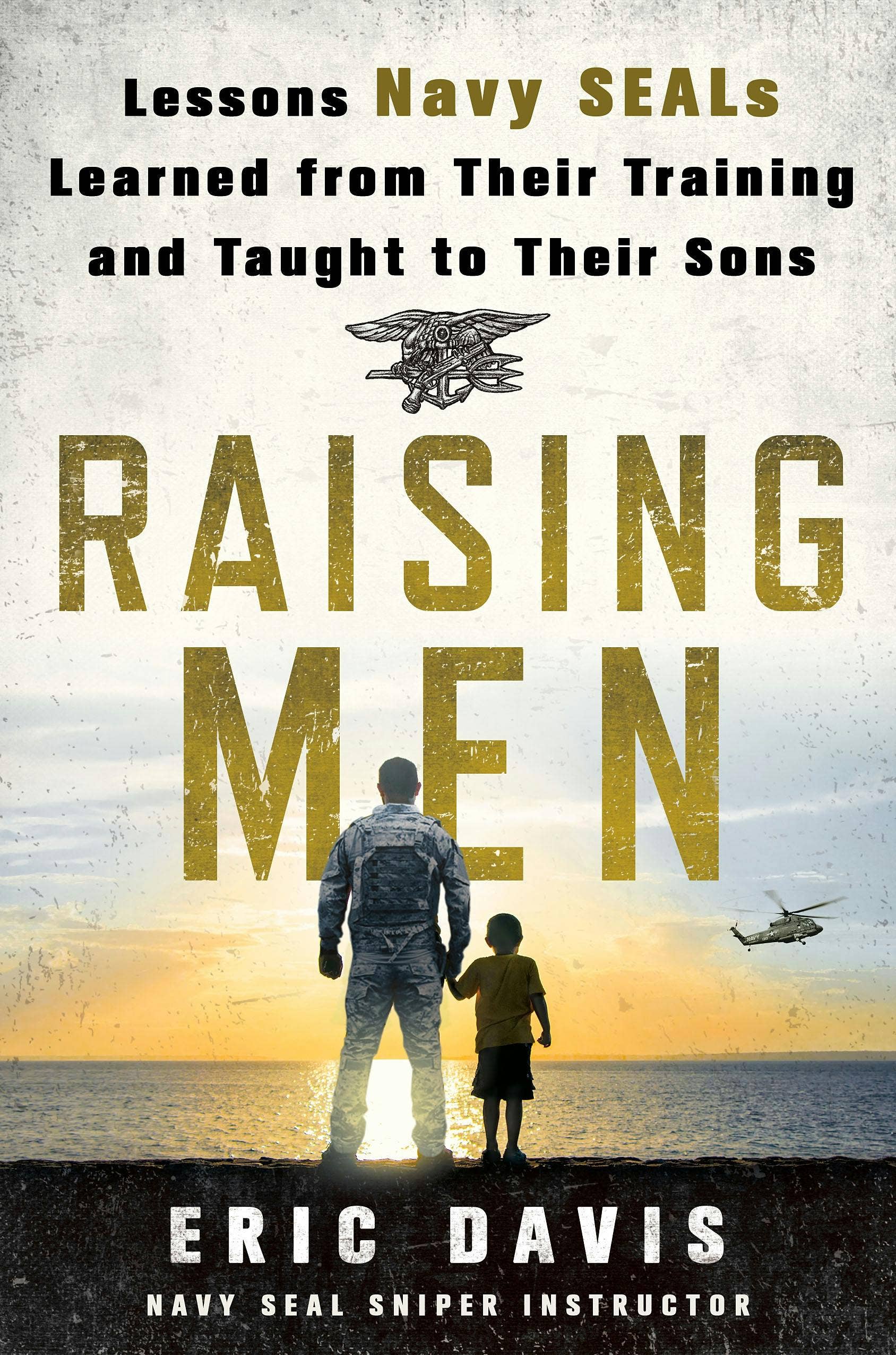 Macmillan Publishers - Raising Men: Lessons Navy Seals Taught Their Sons