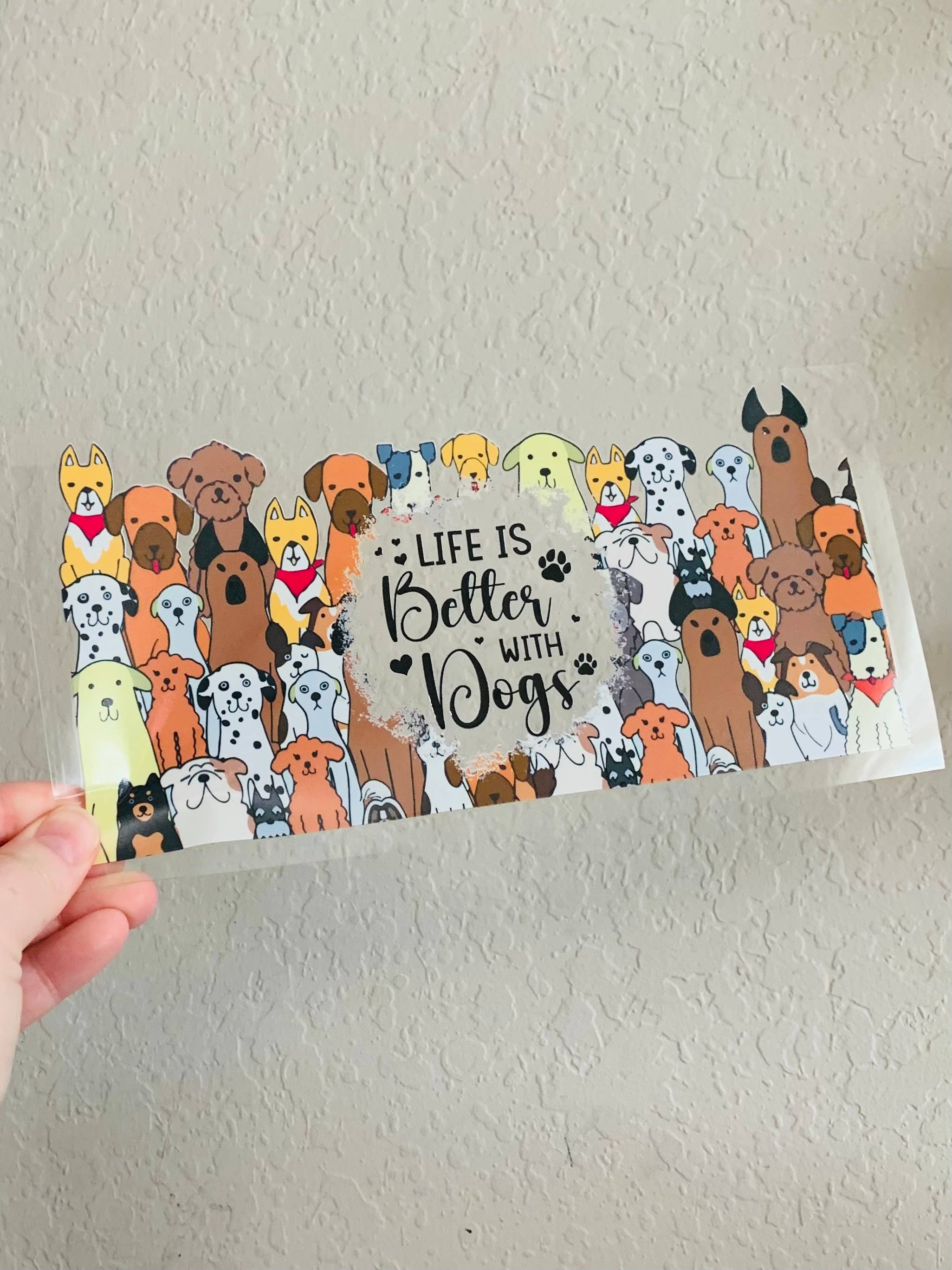 Oily Graphic Creations - Better with Dogs 2-16oz UV DTF Wrap - Image 3
