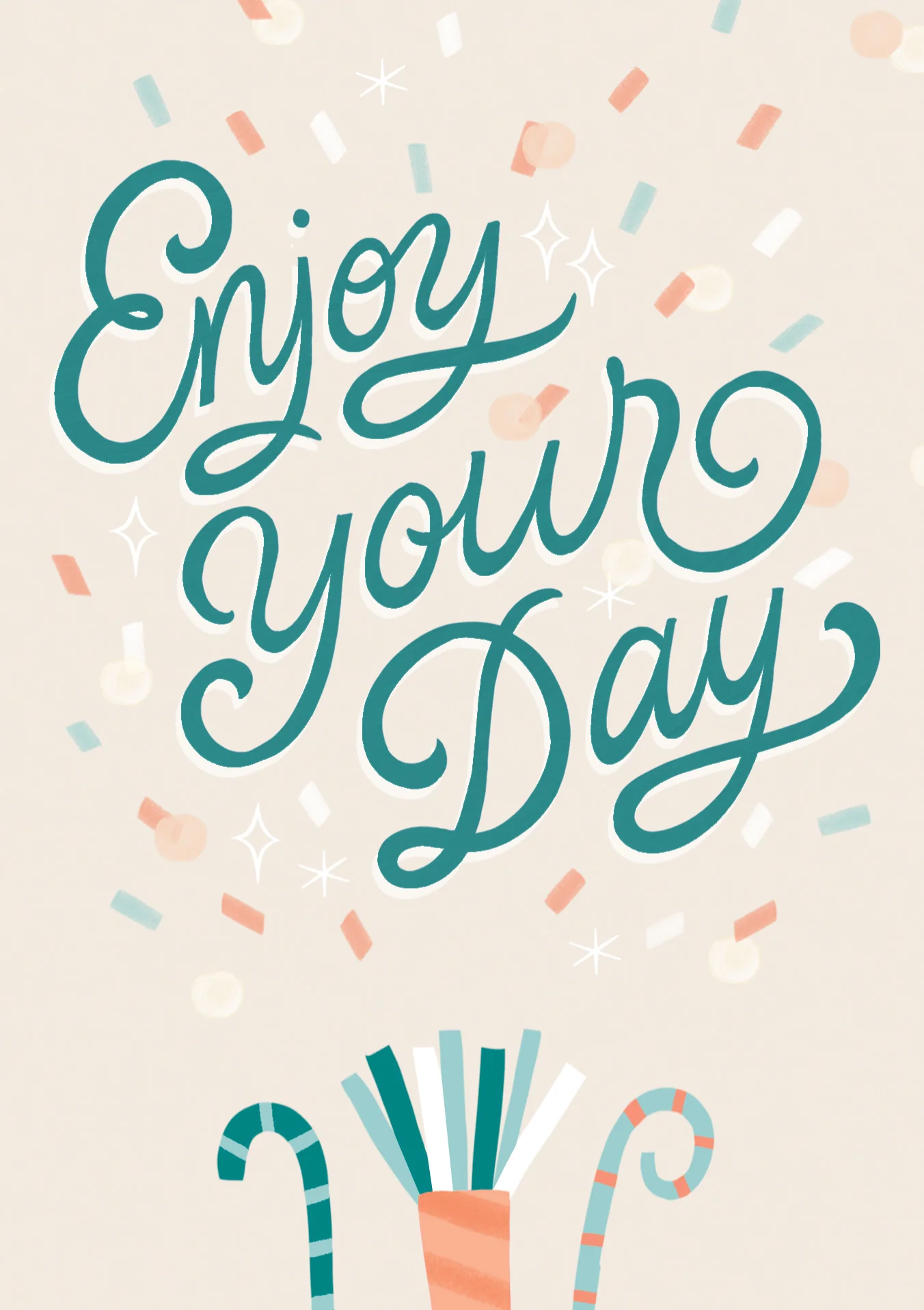 Enjoy your Day Greeting Card